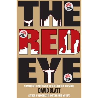 Red Eye: One Man's Attempts to Watch United in 25 Different Countries