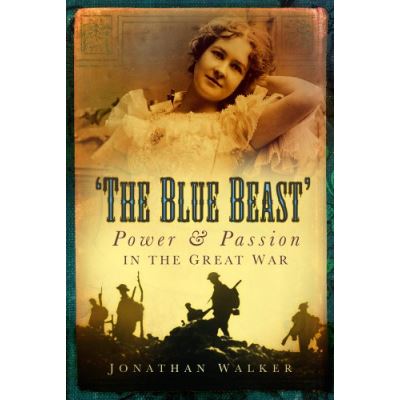 The Blue Beast: Power and Passion in the Great War - [Version Originale]