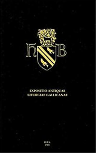 Expositio Antiquae Liturgiae Gallicanae, The Henry Bradshaw Society Series