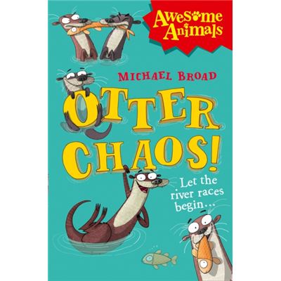 Otter Chaos! (Awesome Animals)