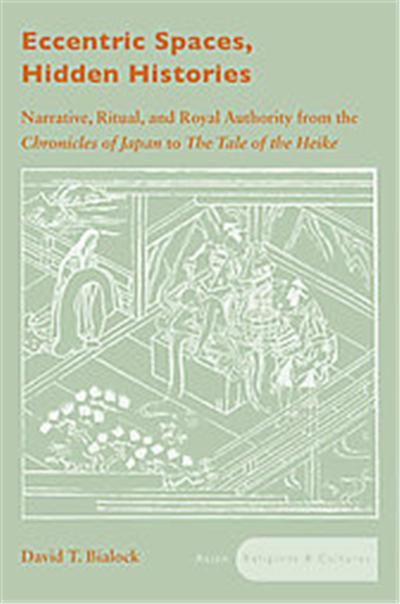 Eccentric Spaces, Hidden Histories, ASIAN RELIGIONS & CULTURES