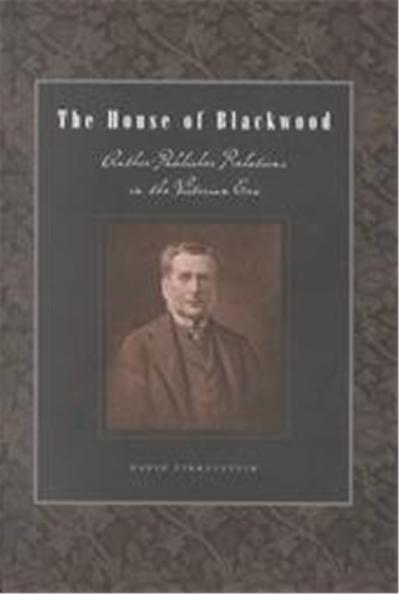 The House of Blackwood, Penn State Series in the History of the Book