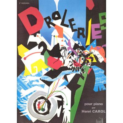 Partitions classique EDITION DELRIEU CAROL HENRI - DROLERIES VOL.1 - PIANO Piano