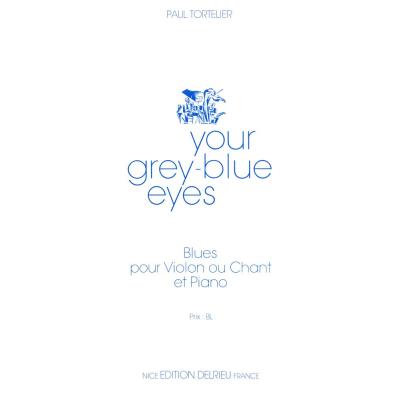 Partitions classique EDITION DELRIEU TORTELIER PAUL - YOUR GREY-BLUE EYES - VIOLON Violon