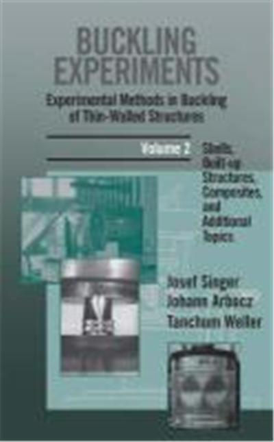Buckling Experiments, Shells, Built-Up Structures, Composites and Additional Topics