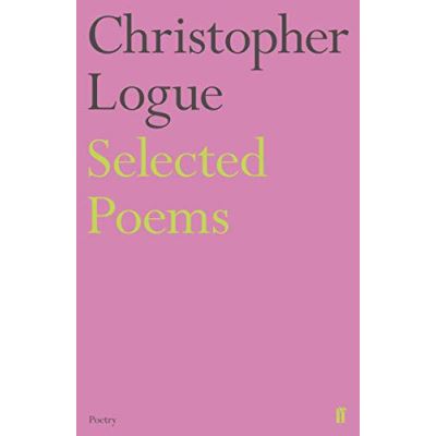 Inconnu Selected Poems Of Christopher Logue - [Version Originale]