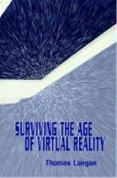 Surviving the Age of Virtual Reality