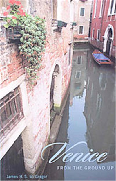 Venice from the Ground Up, From the Ground Up Series