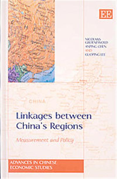 Linkages Between China's Regions, Advances in Chinese Economic Studies Series