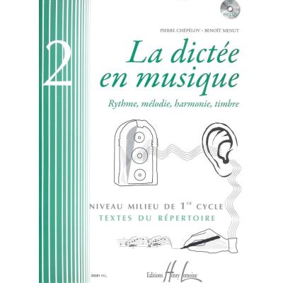 Méthodes et pédagogie LEMOINE CHEPELOV P. / MENUT B. - LA DICTÉE EN MUSIQUE VOL.2 + CD - MILIEU DU 1ER CYCLE Dictées musicales