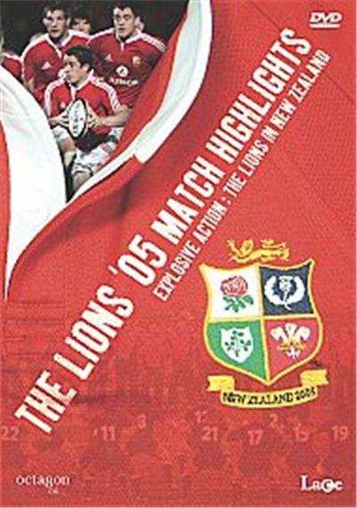 The Lions - 2005 Match Highlights - Explosive Action: The Lions In New Zealand