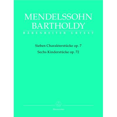Partitions classique BARENREITER MENDELSSOHN BARTHOLDY F. - SIEBEN CHARAKTERSTUCKE OP.7, SECHS KINDERSTUCKE OP.72 - PIANO Piano