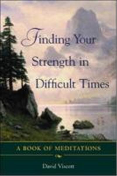 Finding Your Strength in Difficult Times