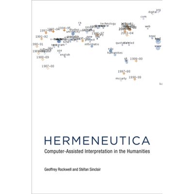 Hermeneutica: Computer-Assisted Interpretation In The Humanities (Hardcover)