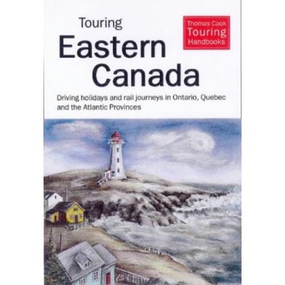 Touring Eastern Canada: Driving Holidays in Ontario, Quebec and ...