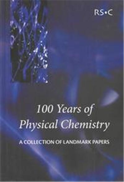 100 Years Of Physical Chemistry