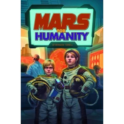 Mars for Humanity (Exploring Space and Beyond) - [Version Originale]