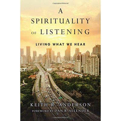 A Spirituality of Listening: Living What We Hear - [Version Originale]