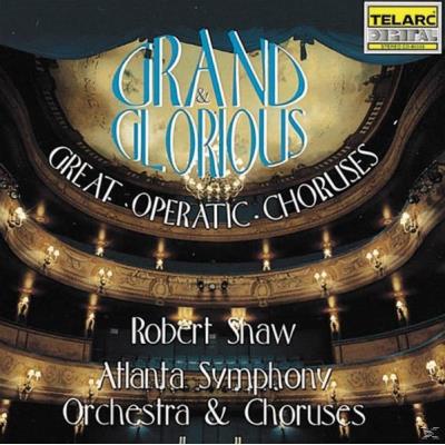 Grand And Glorious-Opernchöre