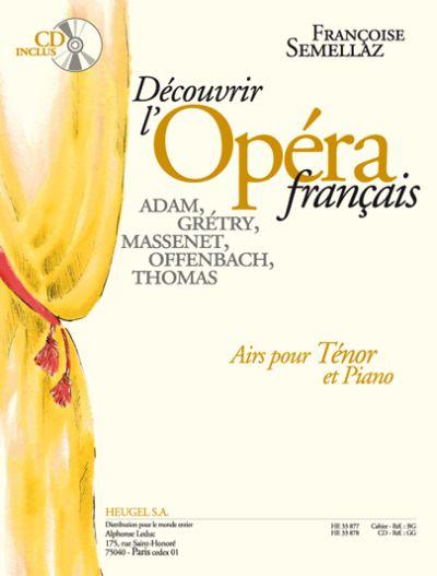 Semillaz Francoise Decouvrir L'Opera Francais Airs Pour Tenor Et Piano +Cd