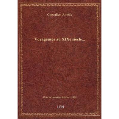 Voyageuses au XIXe siècle...