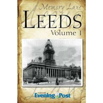 Memory Lane Leeds: Volume 1