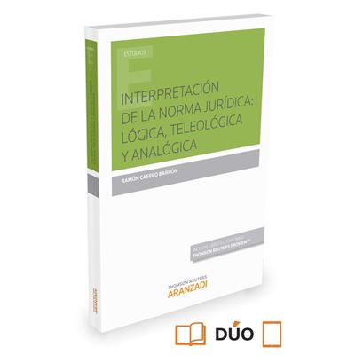 Interpretación De La Norma Jurídica: Lógica, Teleológica Y Analógica ...