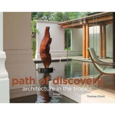 Path of Discovery, Architecture in the Tropics