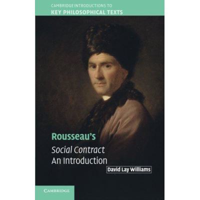 Rousseau's Social Contract: An Introduction (Cambridge Introductions to Key Philosophical Texts) - [Version Originale]