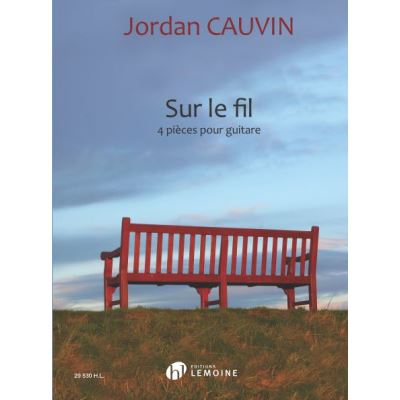 Sur le Fil 4 Pièces pour Guitare de Jordan Cauvin
