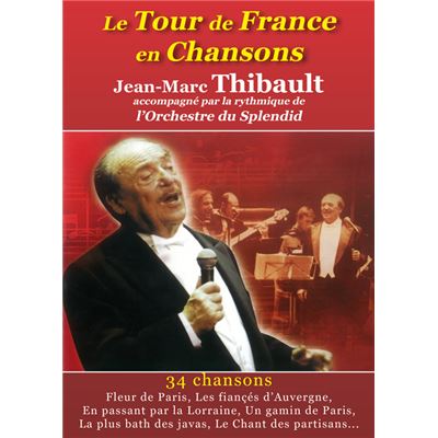 Jean-Marc Thibault : Le Tour de France en Chansons
