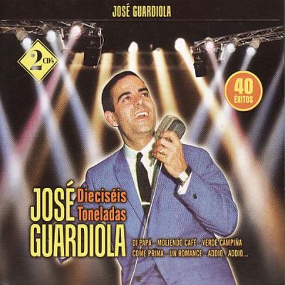 Jose Guardiola - Dieciseis Toneladas - 40 Exitos - 2Cds