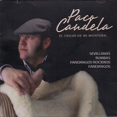 Paco Candela - El Crujir De Mi Montura