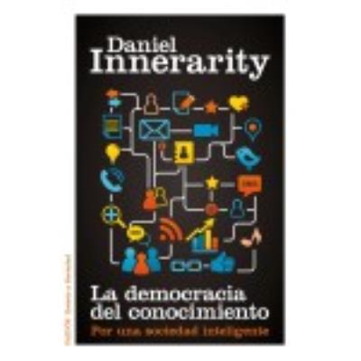 La Democracia Del Conocimiento - DANIEL INNERARITY GRAU