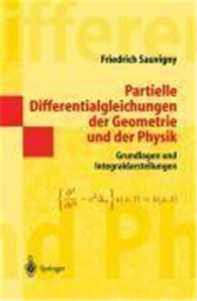 Partielle Differentialgleichungen der Geometrie und der Physik