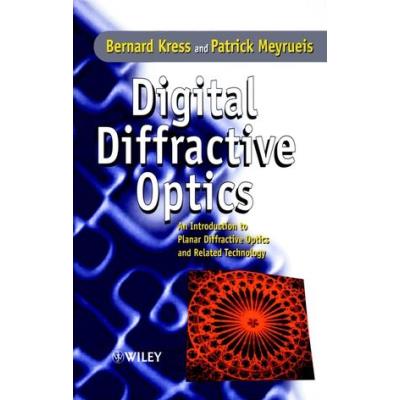 Digital Diffractive Optics: An Introduction to Planar Diffractive Optics and Related Technology