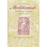 Political Abolitionism in Wisconsin, 1840-1861