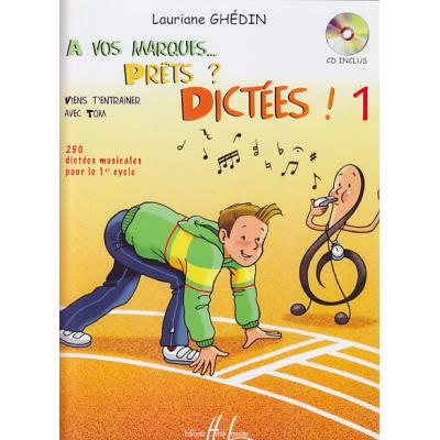 Méthodes et pédagogie LEMOINE GHEDIN LAURIANE - A VOS MARQUES.. PRÊTS ? DICTÉES ! VOL.1 + CD Dictées musicales
