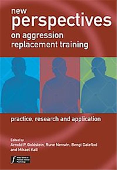 New Perspectives on Aggression Replacement Training, Wiley Series in Forensic Clinical Psychology