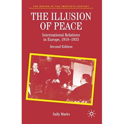 The Illusion of Peace, Making of the Twentieth Century