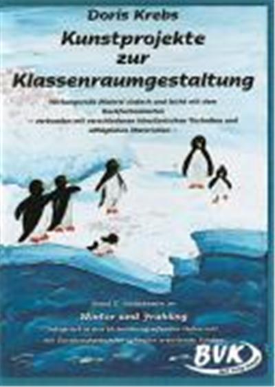 Kunstprojekte zur Klassenraumgestaltung 2. Sachthemen im Winter und Frühling