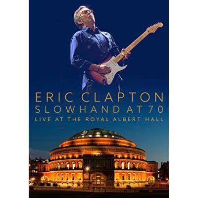 Slowhand At 70 Live From The Royal Albert Hall