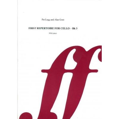 First Repertoire for Cello. Book 3 ed. Legg, P & Gout, A
