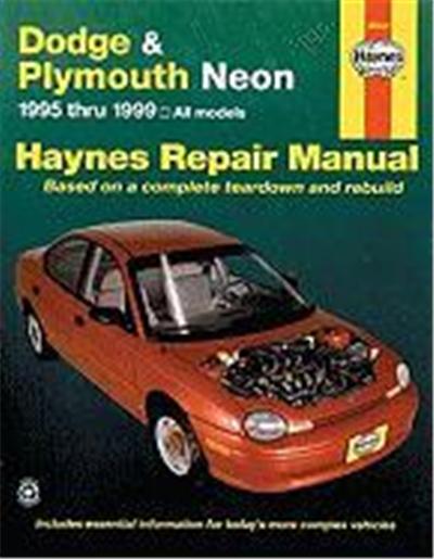 Dodge and Plymouth Neon: 1995 Thru 1999 - Based on a Complete Teardown and Rebuild