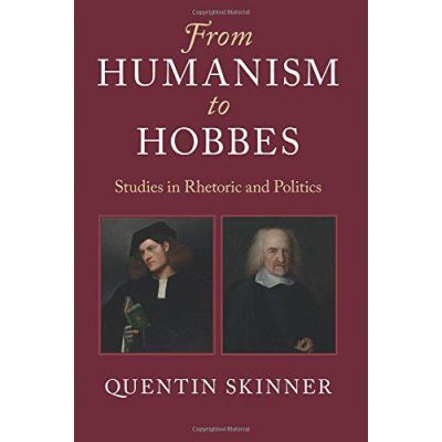 From Humanism to Hobbes: Studies in Rhetoric and Politics - [Version Originale]