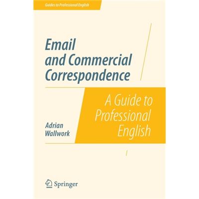 Email And Commercial Correspondence: A Guide To Professional English (Guides To Professional English) (Paperback)