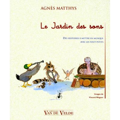 Librairie, papeterie, dvd... VAN DE VELDE MATTHYS AGNES - LE JARDIN DES SONS Livre Jeunesse