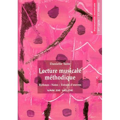 Méthodes et pédagogie VAN DE VELDE TAITZ DANIELLE - LECTURE MUSICALE METHODIQUE VOL.1 Formation musicale - solfège
