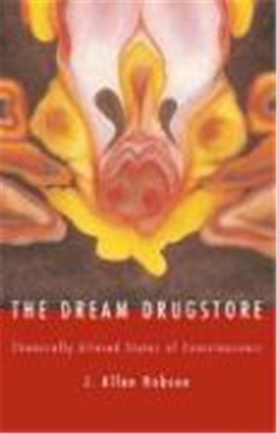 The Dream Drugstore: Chemically Altered States of Consciousness