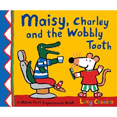 Maisy, Charley and the Wobbly Tooth